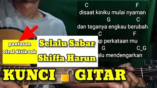 KUNCI GITAR || disaat kiniku mulai nyaman (SELALU SABAR - SHIFFA HARUN) tik tok viral