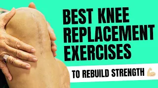 Top 3 Strengthening Exercises 6 Weeks After Knee Replacement