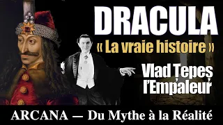 Dracula, l’histoire de Vlad l'Empaleur - Du Mythe à la Réalité