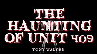 The Haunting of Unit 409 by Tony Walker #horror #audiobook