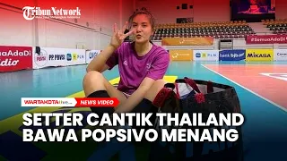 Guedpard Pornpun Setter Cantik Asal Thailand Bawa Popsivo Polwan Kandaskan Gresik Petrokimia