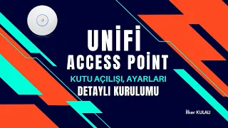 Unifi Access Point Kutu Açılışı ve Kurulumu