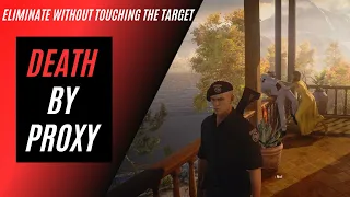 Death By Proxy - Agent 47 Getting Other People To Eliminate His Targets (Hitman)