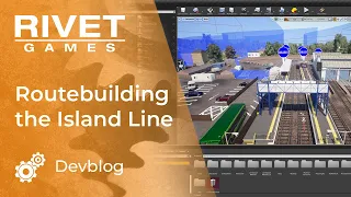 Devblog | Routebuilding the Island Line 2022 for Train Sim World 2