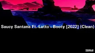 Saucy Santana Ft. Latto - Booty [2022] (Clean)