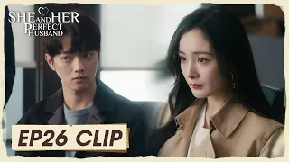 EP26 Clip | She came to seek justice for her husband | She and Her Perfect Husband | 爱的二八定律 |ENG SUB