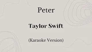 Peter - Taylor Swift (Karaoke Version)