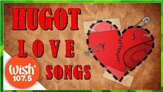 HUGOT LOVE SONGS | Best OPM Playlist of Wish 107.5