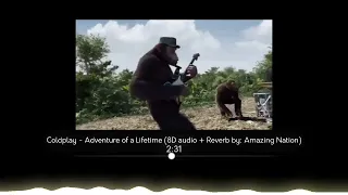 Coldplay - Adventure of a Lifetime (8D by: Amazing Nation)