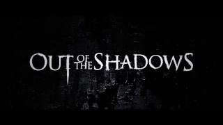 OUT OF THE SHADOWS Official Trailer [HD] 2017