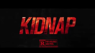 KIDNAP : In Theaters August 4 - Starring Halle Berry [Seek]