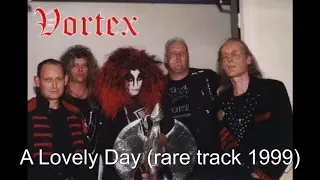 Vortex - A Lovely Day (rare track 1999) heavy metal