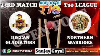 Deccan Gladiators vs Northern Warriors 23rd Match Prediction T10 League 2021 | DEG vs NW DREAM11