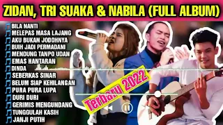 LAGU TERBARU ZIDAN%2C TRI SUAKA   NABILA MAHARANI    FULL ALBUM TERBARU 2022