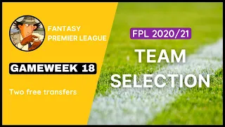 FPL GW18 Team Selection - No Chips, 9 or 10 Active Players