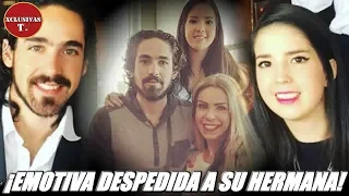 El emotivo adiós del hijo de Rocío Sánchez Azuara a su hermana Daniela