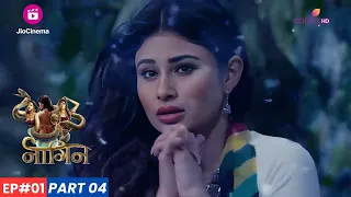 Naagin | नागिन | Episode 1 - Part 4 | दिखा Shivangi का नागिन रूप!