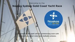 Noakes Sydney Gold Coast Yacht Race 2019 - Start Broadcast