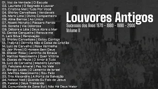 Louvores Antigos As Melhores [Louvores dos Anos 1970, 1980, 1990 e 2000] Vol. 2