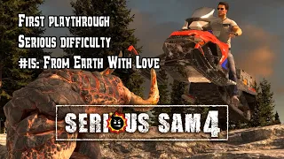 Serious Sam 4: #15 - From Earth With Love (First Playthrough)