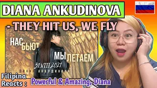 DIANA ANKUDINOVA - THEY HIT US, WE FLY || FILIPINA REACTS