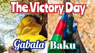 The Victory Day in Azerbaijan and my first autumn in Gabala