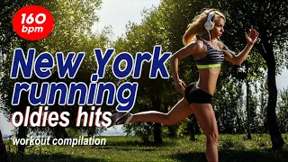 New York Running 160 BPM Oldies Hits Workout Compilation