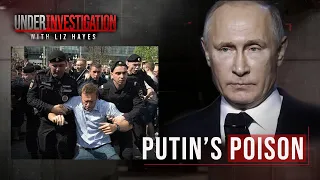 Is Vladimir Putin the mastermind behind Russia's global web of poisoning? | Under Investigation