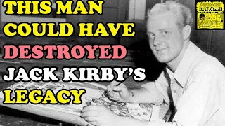 This Man Could Have DESTROYED Jack Kirby's Career and Legacy.