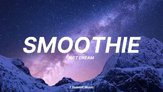 'SMOOTHIE' - NCT DREAMS (Lyrics)