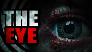 "The Eye" | Creepypasta Storytime