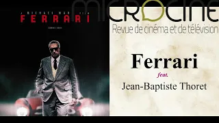 Ferrari feat. Jean-Baptiste Thoret