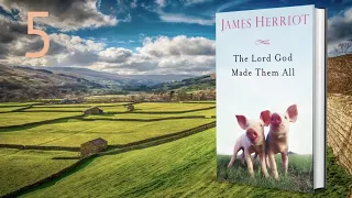 Part 5 of The Lord God Made Them All Unabridged Audiobook by James Herriot