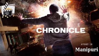 Chronicle 2012|sci-fi|explained in Manipuri|movie explain Manipuri|film explain|movie explained