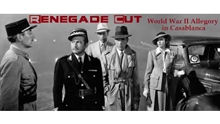 World War II Allegory in Casablanca - Renegade Cut