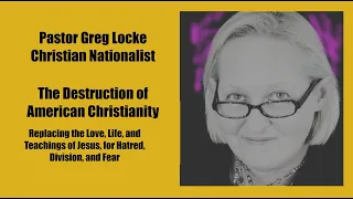Greg Locke - Christian Nationalist ,When Hatred Becomes a Religion