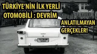 Türkiye'nin İlk Yerli Otomobili Devrim'in Hikayesi