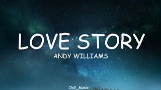 Love Story | Andy Williams | Lyrics