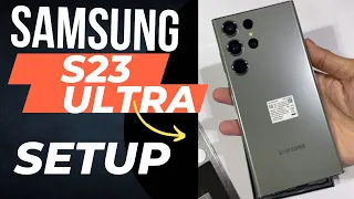 (Unboxing) How to Setup Samsung S23Ultra and Quick Look