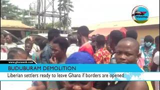 Liberian settlers ready to leave Ghana if borders are opened