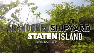 Staten Island Abandoned Shipyard