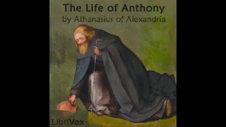 The Life of Anthony (Version 2) by  ATHANASIUS OF ALEXANDRIA  - FULL AudioBook 🎧 | Classic🌟Audiobook