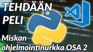 KOODATAAN PELI // Miskan Ohjelmointinurkka #2