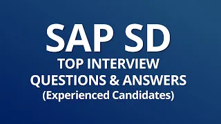 Top 30+ SAP SD Interview Questions and Answers for Experienced 2024 | SAP Interview