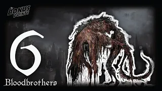 Blood-starved Beast - Boss Fight - Bloodbrothers Ep6 - A Bloodborne Let's Play