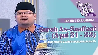 [FULL] Tanyalah Ustaz (2022) | Tafsir & Taranum: Surah As-Saaffaat (Ayat 31- 33) (Sun, Dec 25)