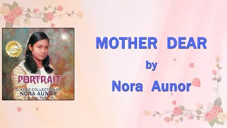 Nora Aunor - MOTHER DEAR (Lyric Video) - OPM