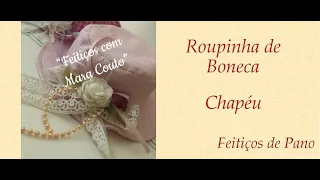 ROUPINHA DE BONECA...CHAPÉU - Programa Feitiços com Mara Couto 01/04/2020