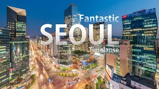 4K Fantastic SEOUL Timelapse 판타스틱 서울 타임랩스