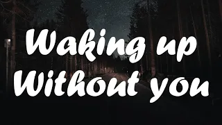 Michael Schulte - Waking up without you (lyric video)